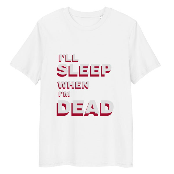 Organic Cotton Tee - Sleep dead - VAV.23